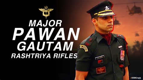 Story of Brave Major Pawan Gautam Rashtriya Rifles