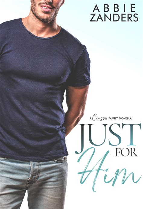 Just For Him Romance Book Details Abbie Zanders