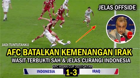 PERJUANGAN LUAR BIASA Hasil Timnas Indonesia Vs Irak Laga Diulang