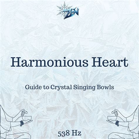 Harmonious Heart A 538 Hz Guide to Crystal Singing Bowls álbum de