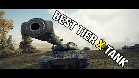 World Of Tanks Best Tier X Tank Youtube