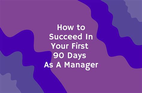 How To Succeed In Your First 90 Days As A New Manager Workovate