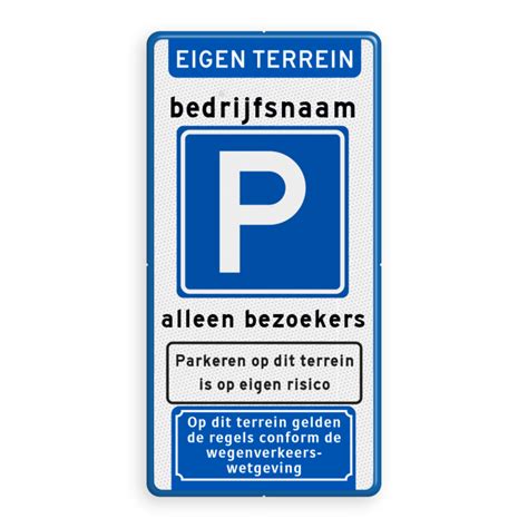 Parkeerbord Eigen Terrein Met Bedrijfsnaam Pictogram En Tekst Kopen