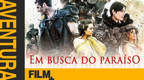 Em Busca do Paraíso Filme Completo Dublado Aventura Film Plus