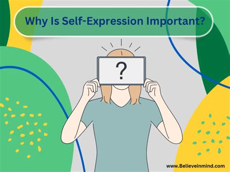 Why Is Self Expression Important Believe In Mind