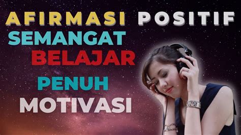 Afirmasi Positif Untuk Pelajar Semangat Belajar Penuh Motivasi Setiap