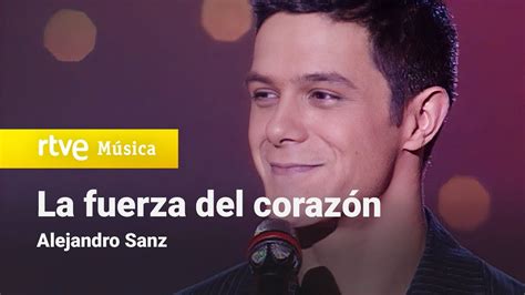 Alejandro Sanz La Fuerza Del Coraz N Esto Es Espect Culo