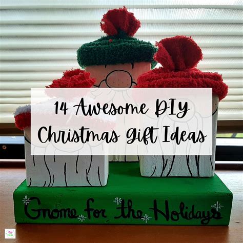 14 Awesome DIY Christmas Gift Ideas — Creatively Misty