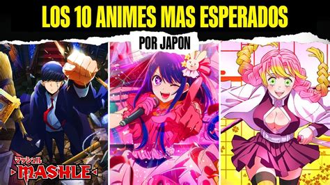 Los 10 Animes Mas Esperados De Primavera 2023 Por Los Japoneses Youtube