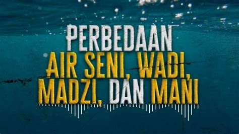 Mutiara Hadis Keluhan Pemuda Yang Mudah Terangsang Beda Mani