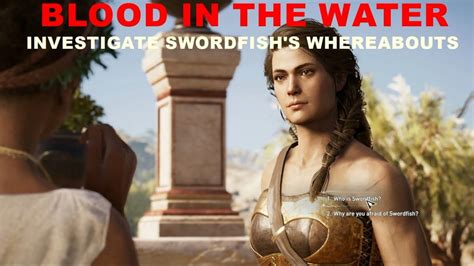 ASSASSIN S CREED ODYSSEY BLOOD IN THE WATER INVESTIGATE SWORDFISH S