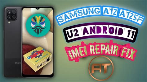 Samsung A12 A125F U2 Android 11 Imei Repair Patch Done With Z3x One