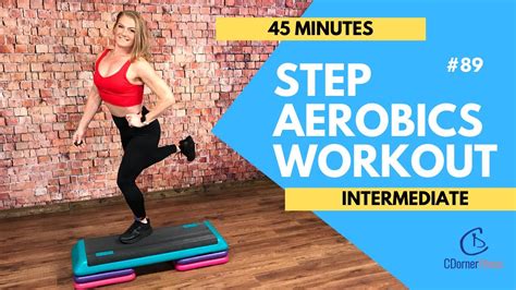 45 Minute Intermediate Step Aerobics Workout Cdornerfitness 89 133