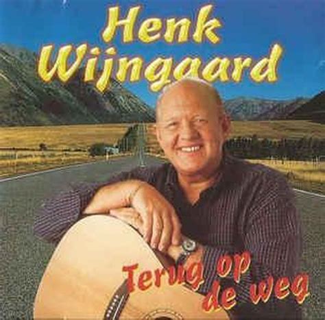 Henk Wijngaard Terug Op De Weg Henk Wijngaard Cd Album Musique