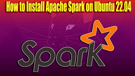 How To Install Apache Spark On Ubuntu Youtube