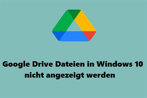 Gel St Google Drive Dateien In Windows Nicht Angezeigt Werden