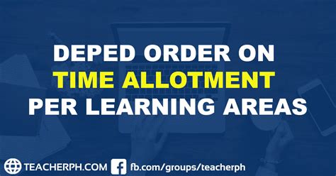 Deped Order On Time Allotment Per Learning Areas Teacherph