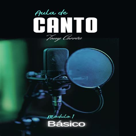 Curso De Canto Básico Tony Corrêa Hotmart