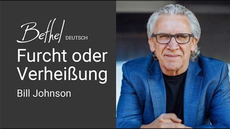 15 OKT 2023 Bill Johnson Furcht oder Verheißung YouTube