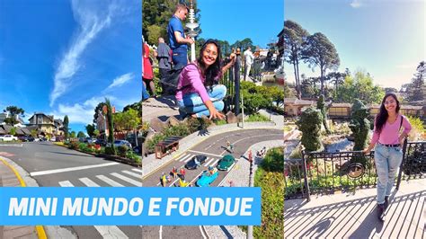 Chegada Em Gramado Mini Mundo E Noite Do Fondue Giovana Melo Youtube