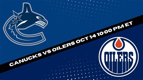 Vancouver Canucks Vs Edmonton Oilers Prediction Pick And Odds Nhl