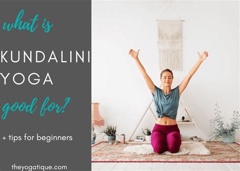 What Is Kundalini Yoga Good For Your Guide To Poses Benefits History