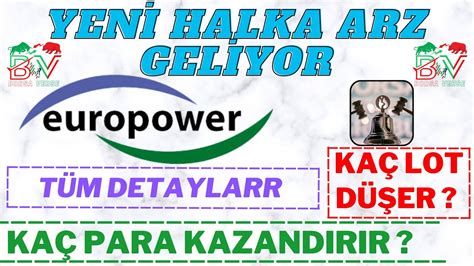 YENİ HALKA ARZ GELDİ EUROPOWER ENERJİ YouTube