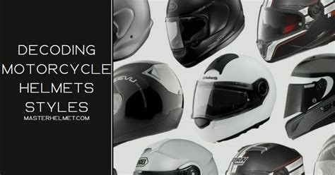 Motorcycle Helmets Styles: 7+ Best Types