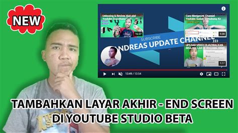 Cara Menambahkan Layar Akhir End Screen Dari Youtube Studio Beta