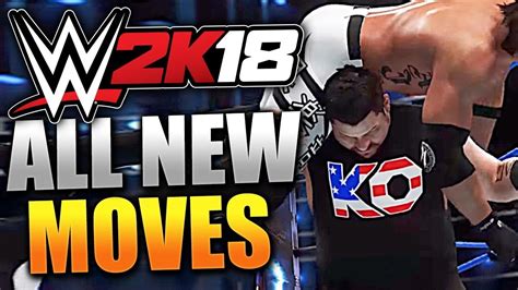 WWE 2K18 ALL NEW MOVES WWE 2K18 GAMEPLAY OF EVERY NEW MOVE WWE 2K18