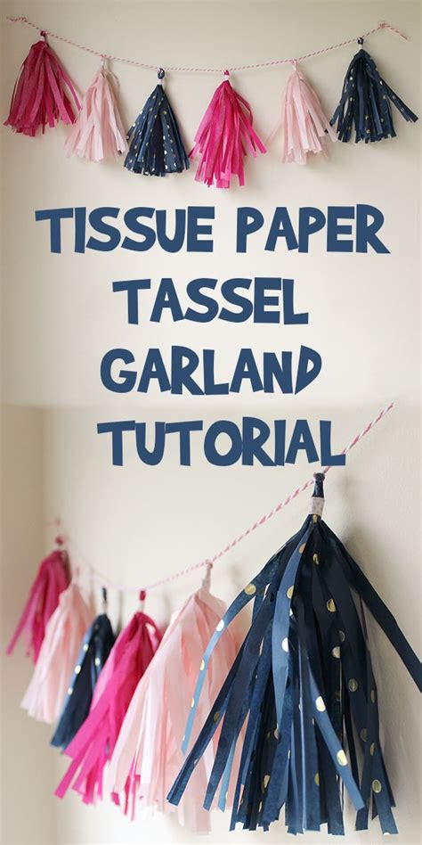 Tissue Paper Tassel Garland Tutorial Woo Jr Kids Activities