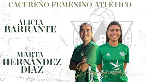 Alicia Barrantes y Marta Hernández Díaz firman con el Cacereño Femenino