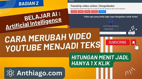 Cara Merubah Video Youtube Menjadi Teks Dengan Ai L Anthiago Youtube