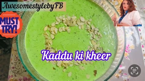 Kaddu Ki Kheer Hyderabadi Kheer Shaadiyon Wali Kaddu Ki Kheer Kheer Recipe 😋 Awesomestylebyfb