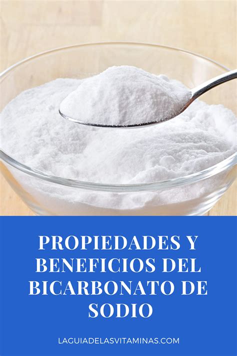 Propiedades Y Beneficios Del Bicarbonato De Sodio La Gu A De Las