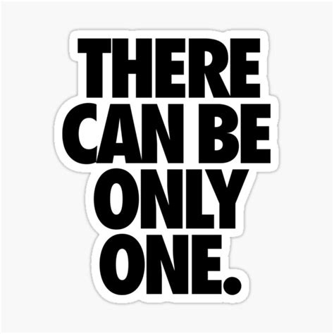 There Can Be Only One Sticker For Sale By Cpinteractive Redbubble