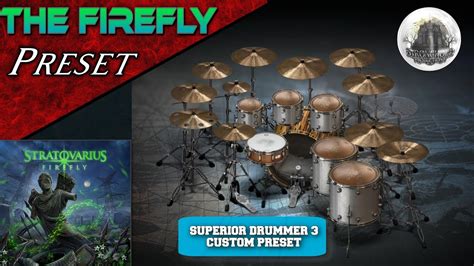 The Firefly Superior Drummer Preset Stratovarius Inspired Youtube