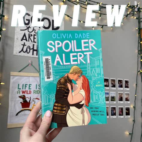 Spoiler Alert By Olivia Dade Review All Booked Bailey