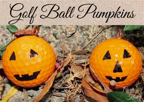 Fun Pumpkins For Halloween Golf Ball Recycling Craft And Video Craft