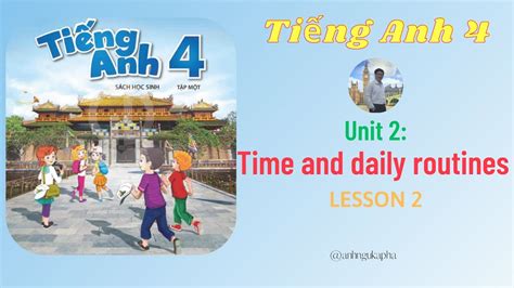 Tiếng Anh lớp 4 Unit 2 Time and daily routines Lesson 2 Global