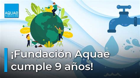 🥳🎁🎉🎊 En Fundación Aquae Cumplimos 9 AÑos 🥳🎁🎉🎊 Youtube