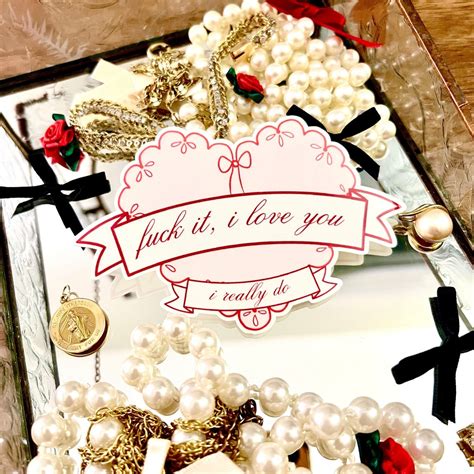 Fuck It I Love You Sticker Lana Del Rey Sticker Coquette Sticker Heart Sticker Etsy