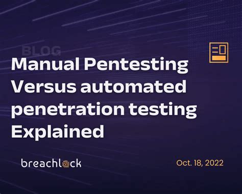 Manual Pentesting Versus Automated Penetration Testing Explained