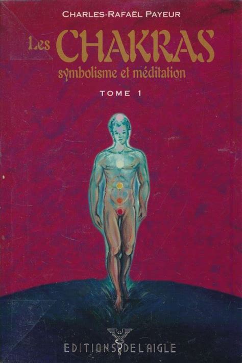 Les Chakras Symbolisme et méditation Tome 1