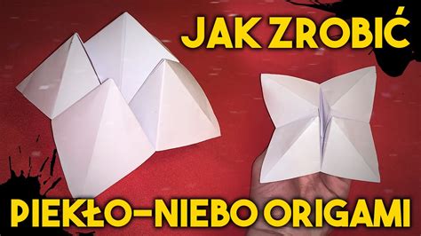 Jak zrobić piekło niebo z papieru origami WYTŁUMACZONE KLAROWNIE