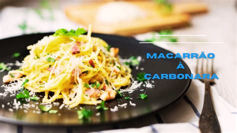 MACARRÃO À CARBONARA Aprenda a Fazer a Receita Tradicional YouTube