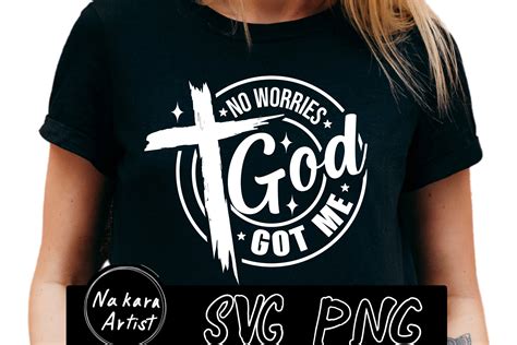 No Worries God Got Me Svg Prayer Svg Faith Svg Pray Svg Etsy