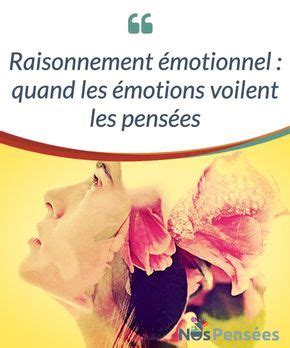 Raisonnement Motionnel Quand Les Motions Voilent Les Pens Es Les