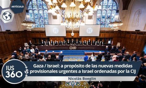 Gaza Israel A Propósito De Las Nuevas Medidas Provisionales Urgentes