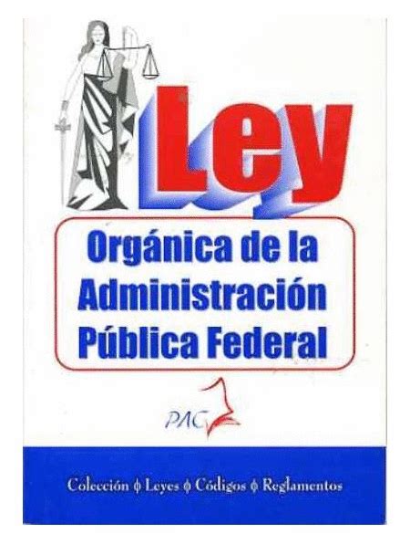 Ley Organica De La Administracion Publica Federal Librería León